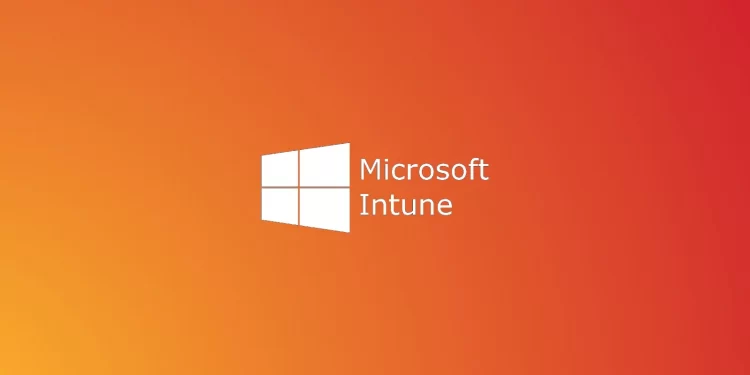 Microsoft confirms Intune enrollment issue on Android devices