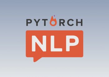 How to Start Using Natural Language Processing With PyTorch